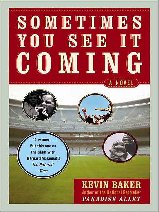 Title details for Sometimes You See It Coming by Kevin Baker - Available